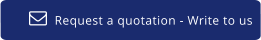 Request a quotation - Write to us  