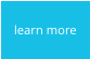 learn more