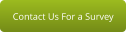 Contact Us For a Survey