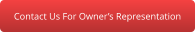 Contact Us For Owner’s Representation