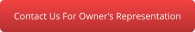 Contact Us For Owner’s Representation