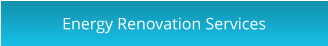 Energy Renovation Services