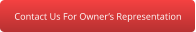 Contact Us For Owner’s Representation