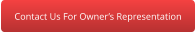 Contact Us For Owner’s Representation
