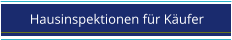 Hausinspektionen für Käufer