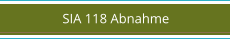 SIA 118 Abnahme