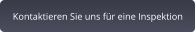 Kontaktieren Sie uns für eine Inspektion