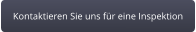 Kontaktieren Sie uns für eine Inspektion