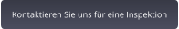 Kontaktieren Sie uns für eine Inspektion