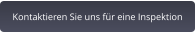 Kontaktieren Sie uns für eine Inspektion