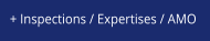 + Inspections / Expertises / AMO