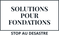 SOLUTIONS POUR FONDATIONS STOP AU DESASTRE