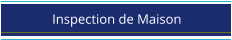 Inspection de Maison