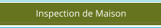 Inspection de Maison