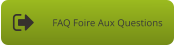 FAQ Foire Aux Questions