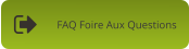 FAQ Foire Aux Questions
