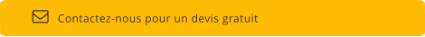 Contactez-nous pour un devis gratuit    