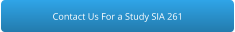 Contact Us For a Study SIA 261