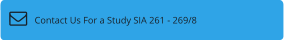 Contact Us For a Study SIA 261 - 269/8 