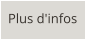 Plus d'infos