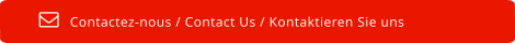 Contactez-nous / Contact Us / Kontaktieren Sie uns  